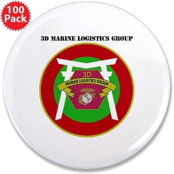 3MLG - M01 - 01 - 3rd Marine Logistics Group with Text - 3.5" Button (100 pack)